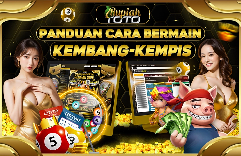 CARA BERMAIN PERMAINAN TOGEL KEMBANG KEMPIS DI RUPIAHTOTO